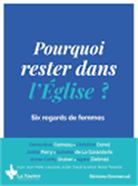 Pourquoi rester dans l'Eglise ?